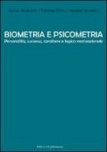 Biometria e psicometria. Personalità, successo, carattere e logica motivazionale