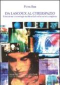 Da Lascoux al cyberspazio. Educazione e tecnologie multimediali nella società complessa