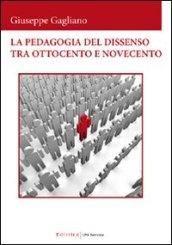 La pedagogia del dissenso tra Ottocento e Novecento