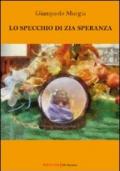 Lo specchio di zia Speranza