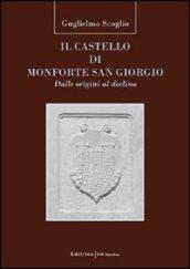 Il castello di Monforte San Giorgio. Dalle origini al declino