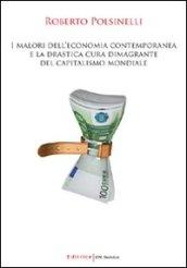 I malori dell'economia contemporanea e la drastica cura dimagrante del capitalismo mondiale