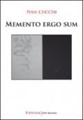 Memento ergo sum