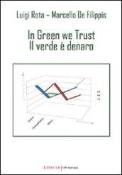 In green we trust. Il verde è denaro