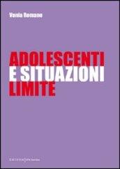 Adolescenti e situazioni limite