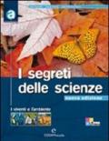 I segreti delle scienze. Vol. A-B-C: I viventi e l'ambiente-La materia-L'uomo-La Terra. Per la Scuola media. Con espansione online