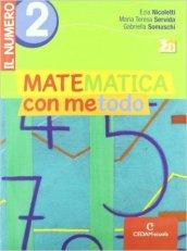 Matematica con metodo. Il numero. Per la Scuola media. Con espansione online