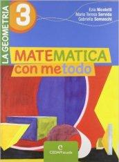 Matematica con metodo. La geometria. Per la Scuola media. Con espansione online