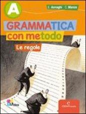 Grammatica con metodo. Vol. A-B: Le regole-Comunicazione e scrittura. Prove INVALSI. Per la Scuola media. Ediz. illustrata. Con CD-ROM. Con espansione online