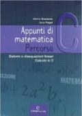 Appunti di matematica. Percorso C: Sistemi di disequazioni lineari-Calcolo in R. Per le Scuole superiori. Con espansione online