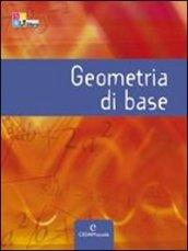 Geometria di base. Per le Scuole superiori. Con espansione online