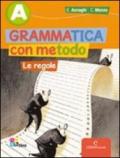 Grammatica con metodo. Vol. A: Le regole. Palestra INVALSI. Per la Scuola media. Con CD-ROM. Con espansione online