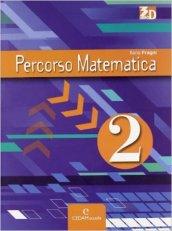 Percorso matematica. Con espansione online. Per le Scuole superiori: PERCORSO MAT. 2