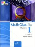 Mathclub blu. Algebra. Con prove INVALSI. Con espansione online. Per le Scuole superiori. Con CD-ROM: MATHCLUB BLU ALG.1+INV+CDROM