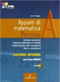 Appunti di matematica. Percorsi. Vol. A. Con prove INVALSI. Ediz. riforma. Per le Scuole superiori. Con CD-ROM. Con espansione online