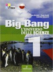 Big bang. L'universo delle scienze. Per la Scuola media. Con espansione online