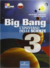 Big bang. L'universo delle scienze. Per la Scuola media. Con espansione online vol.3