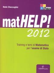 Mathelp! Training e temi di matematica per l'esame di Stato. Per le Scuole superiori