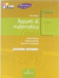 Appunti di matematica. Percorso E: Goniometria, trigonometria, numeri complessi. Per le Scuole superiori. Con CD-ROM. Con espansione online