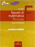 Appunti di matematica. Percorso F: Analisi infinitesimale. Con espansione online