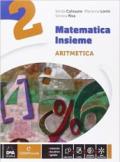 Matematica insieme. Aritmetica-Geometria. Per la Scuola media. Con e-book. Con espansione online