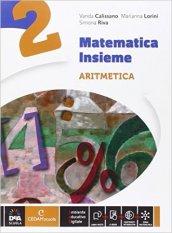 Matematica insieme. Aritmetica-Geometria. Per la Scuola media. Con e-book. Con espansione online