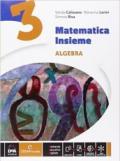 Matematica insieme. Aritmetica-Geometria. Per la Scuola media. Con e-book. Con espansione online