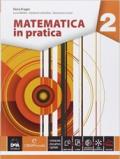 Matematica in pratica. Con e-book. Con espansione online. Vol. 2