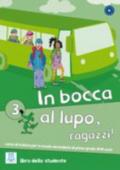 In bocca al lupo, ragazzi! Libro dello studente. Per la Scuola media: 3