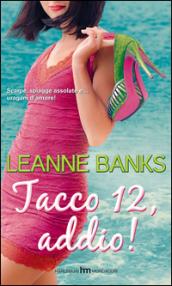 Tacco 12, addio!