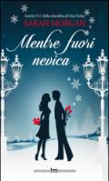 Mentre fuori nevica