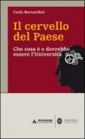 Il cervello del paese. Che cosa è o dovrebbe essere l'Università