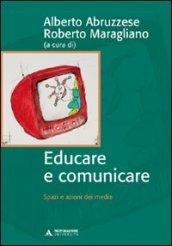 Educare e comunicare. Spazi e azioni dei media