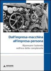 Dall'impresa-macchina all'impresa-persona. Ripensare l'azienda nell'era della complessità