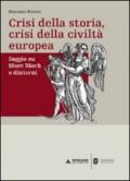 Crisi della storia, crisi della civiltà europea. Saggio su Marc Bloch e dintorni