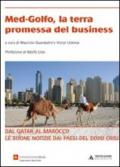 Med-Golfo, la terra promessa del business. Dal Qatar al Marocco le buone notizie dai paesi del dopo crisi