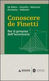 Conoscere de Finetti. Per il governo dell'incertezza