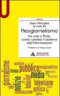 Neogiornalismo. Tra crisi e rete, come cambia il sistema dell'informazione