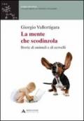 LA MENTE CHE SCODINZOLA. STORIE DI ANIMALI E DI CERVELLI LA MENTE CHE SCODINZOLA. STORIE DI ANIMALI E DI CERVELLI: Storie di animali e di cervelli (Scienza e filosofia)