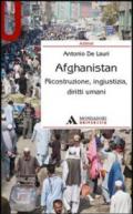 Afghanistan. Ricostruzione, ingiustizia, diritti umani