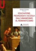 Educazione, pedagogia e scuola dall'Umanesimo al Romanticismo