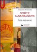 Sport e comunicazione. Teorie, storia, scenari