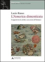 L'America dimenticata. I rapporti tra le civiltà e un errore di Tolomeo