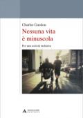 Nessuna vita è minuscola. Per una società inclusiva