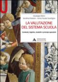 La valutazione del sistema scuola. Contesti, logiche, modelli e principi operativi