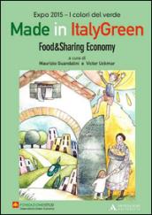 Made in Italy green. Food & Sharing economy. Ediz. italiana