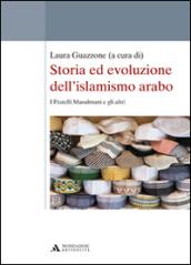 Storia ed evoluzione dell'islamismo arabo. I fratelli musulmani e gli altri