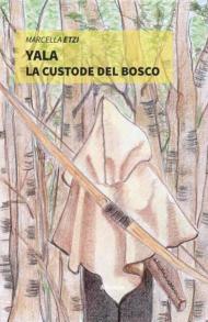 Yala. La custode del bosco