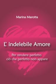 L' indelebile amore