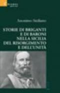 Storie di briganti e di baroni nella Sicilia del Risorgimento e dell' Unità